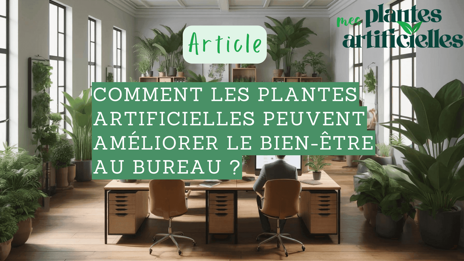 Plantes artificielles et bien-être au bureau